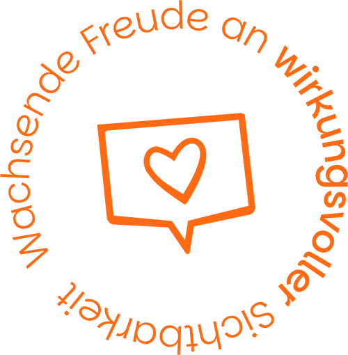 Wachsende Freude an wirkungsvoller Sichtbarkeit Wachsende Freude an wirkungsvoller Sichtbarkeit